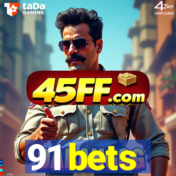 91 bets